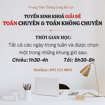 KHÓA GIẢI ĐỀ TOÁN CHUYÊN – TOÁN KHÔNG CHUYÊN NĂM 2025